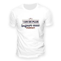 Tee-shirt "1 an de plus"
