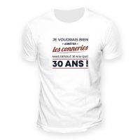 Tee-shirt "30 ans les conneries"