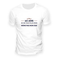 Tee-shirt "60 ans, pas mon âge"